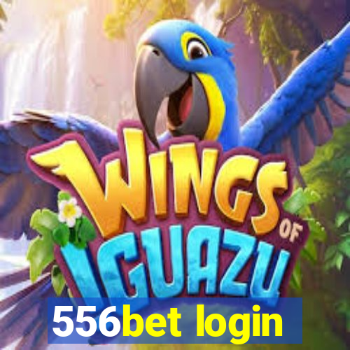 556bet login